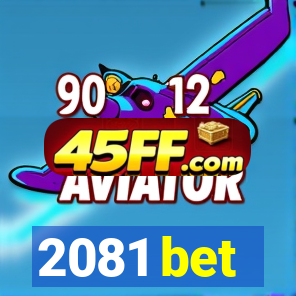 2081 bet